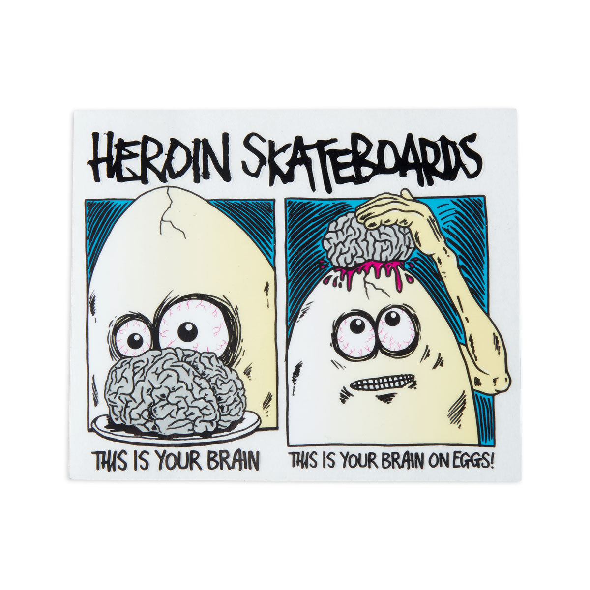 Heroin Brain On Eggs Sticker image 1