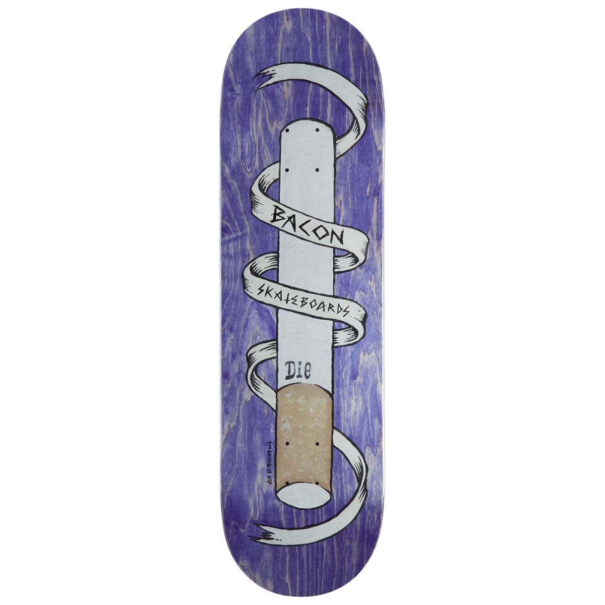 Bacon Smoking Is Hip Skateboard Deck - 9.00